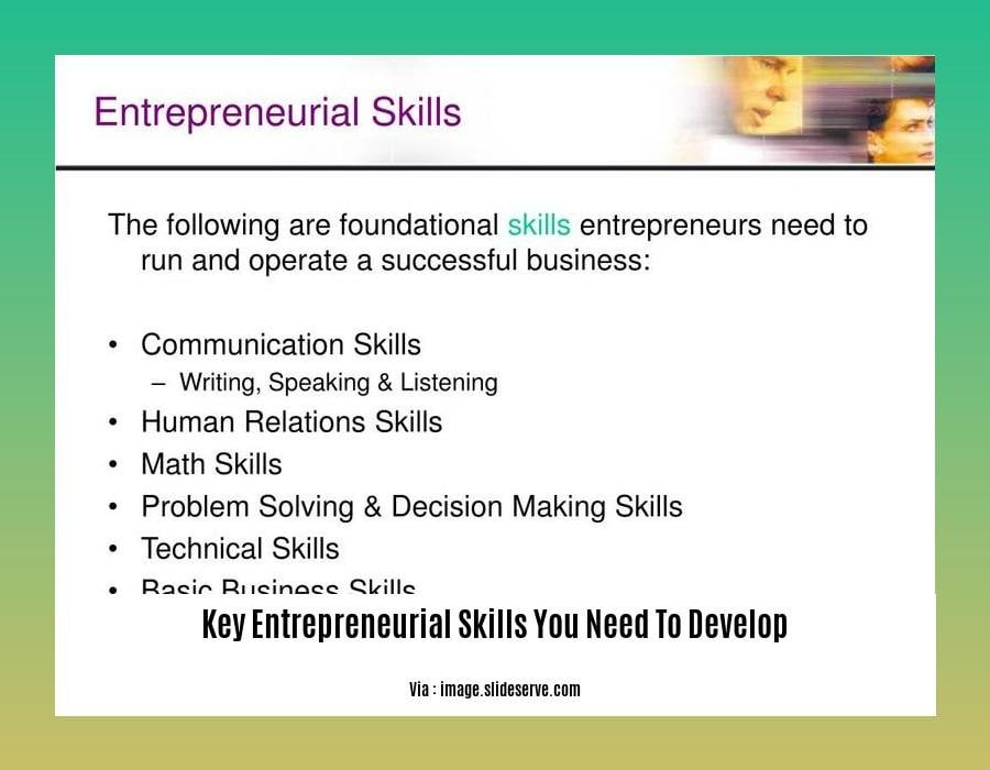 Key Entrepreneurial Skills You Need To Develop For Success In Business